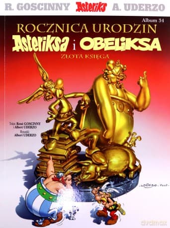 Rocznica urodzin Asteriksa i Obeliksa. Złota księga - René Goscinny, Albert Uderzo
