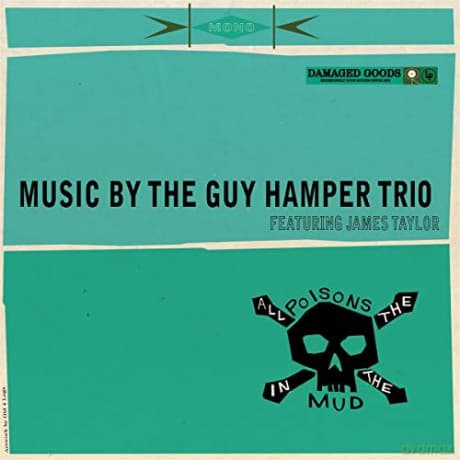 Hamper, Guy & Taylor, James: All Poisons in The Mud