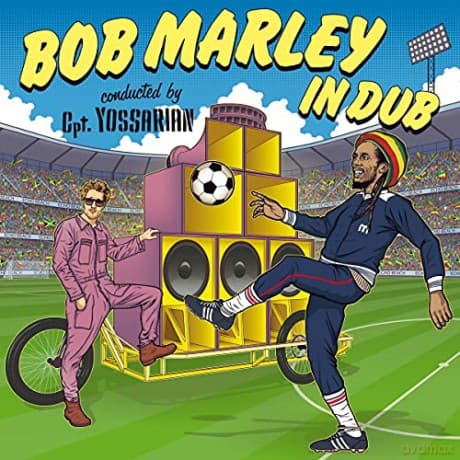Captain Yossarian: Bob Marley in Dub