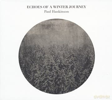 Hankinson,Paul: Echoes of a Winter Journey