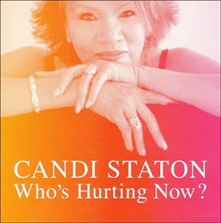 Candi Staton: Who's Hurting Now
