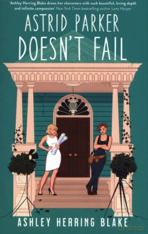 Astrid Parker Doesn't Fail - Blake Ashley Herring