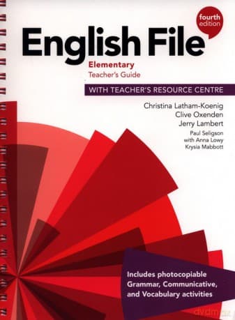English File Fourth Edition Elementary Teacher's Guide - Christina Latham-Koenig, Clive Oxenden