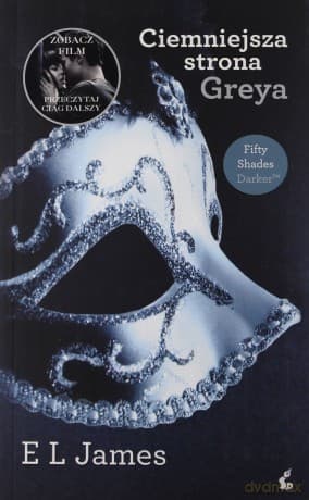 Ciemniejsza strona Greya - E L James