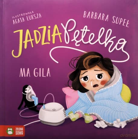 Jadzia Pętelka ma gila - Barbara Supeł