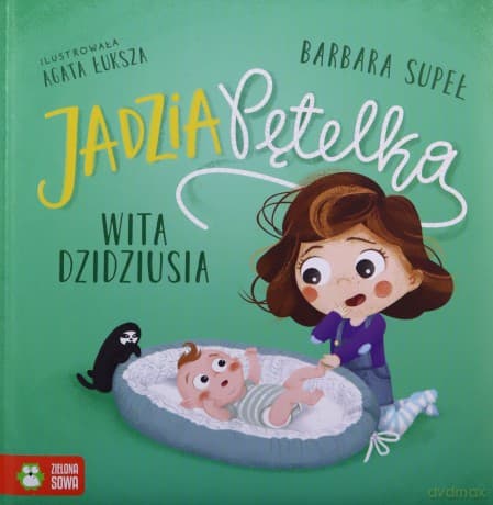 Jadzia Pętelka wita dzidziusia - Barbara Supeł