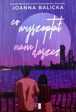 Co wyszeptał nam deszcz - Joanna Balicka