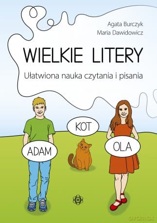 Wielkie litery Ułatwiona nauka czytania i pisania - Agata Burczyk, Maria Dawidowicz