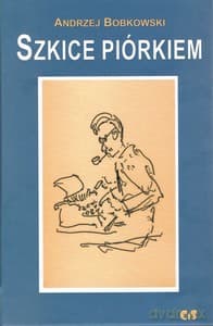 Szkice piórkiem - Andrzej Bobkowski