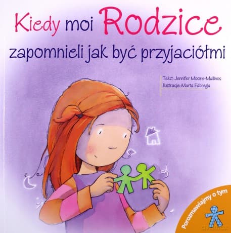 Kiedy moi rodzice zapomnieli jak być przyjaciółmi. Porozmawiajmy o tym