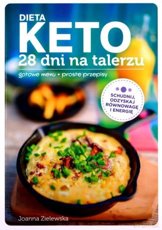 DIETA KETO. 28 dni na talerzu - Joanna Zielewska