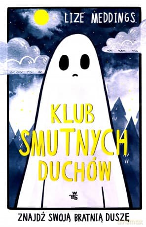 Klub Smutnych Duchów. Znajdź swoją bratnią duszę - Lize Meddings