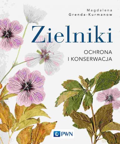 Zielniki. Ochrona i konserwacja - Magdalena Grenda-Kurmanow