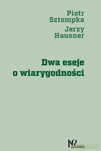 Dwa eseje o wiarygodności - Piotr Sztompka, Jerzy Hausner
