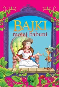 Bajki mojej babuni  - Praca zbiorowa