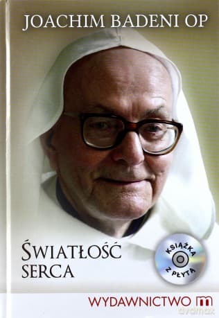 Światłość serca  - Badeni Joachim