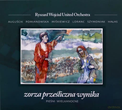 Ryszard Wojciul United Orchestra: Zorza prześliczna wynika. Pieśni wielkanocne