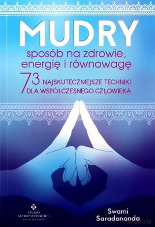Mudry sposób na zdrowie, energię i równowagę - Swami Saradananda