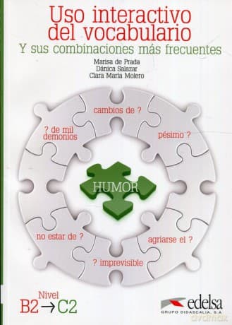 Uso interactivo del vocabulario poziom B2-C2 - Marisa de Prada, Danica Salazar