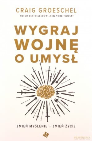 Wygraj wojnę o umysł - Craig Groeschel