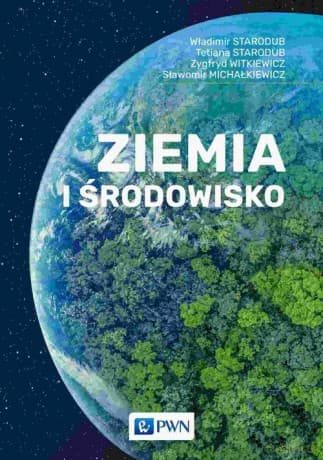 Ziemia i środowisko - Władimir Starodub, Tetiana Starodub