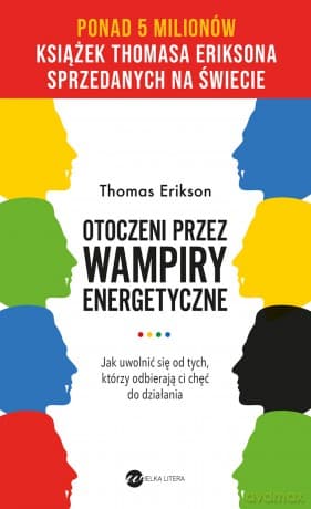 Otoczeni przez wampiry energetyczne - Thomas Erikson