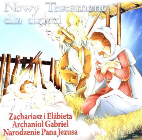 Biblia dla dzieci Nowy Testament 1: Zachariasz i Elżbieta