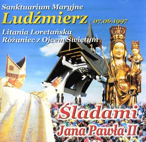 Śladami JP II - Ludźmierz