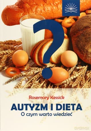 Autyzm i Dieta - Rosemary Kessick