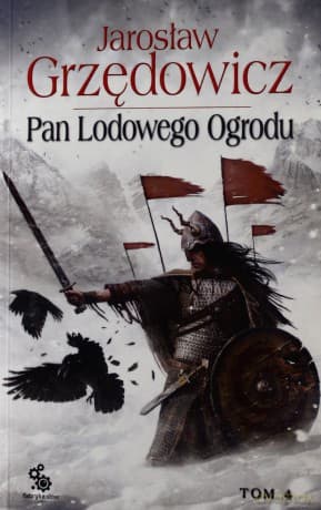 Pan Lodowego Ogrodu Tom 4 - Jarosław Grzędowicz