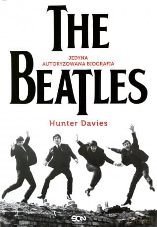 The Beatles. Jedyna autoryzowana biografia - Hunter Davies