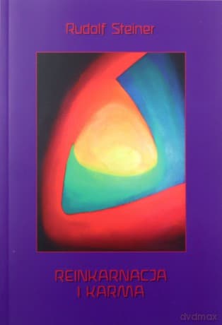 Reinkarnacje i Karma - Rudolf Steiner