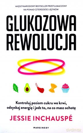 Glukozowa rewolucja - Jessie Inchauspé