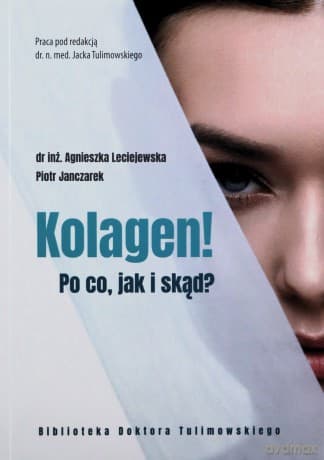 Kolagen - Leciejewska Agnieszka, Janczarek Piotr
