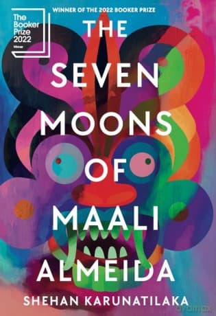 The Seven Moons of Maali Almeida - Shehan Karunatilaka