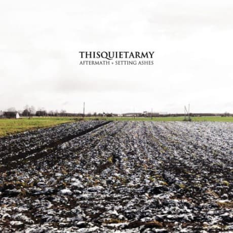 Thisquietarmy: Aftermath + Setting Ashes