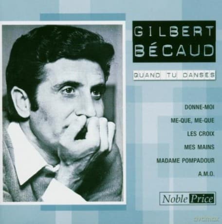 Gilbert Becaud: Quand To Danses