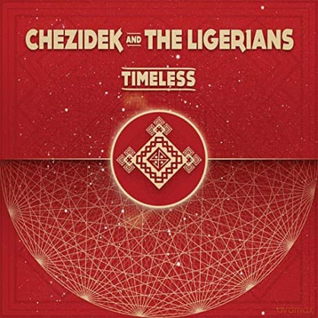 Chezidek And The Ligerians: Timeless