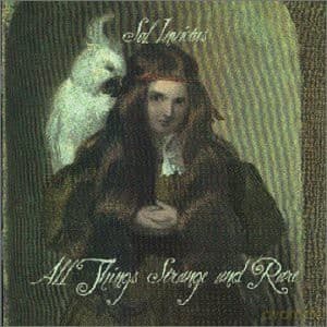 Sol Invictus: All Things Strange And Rare