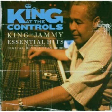 King At The Controls - King Jammy Essential Hits