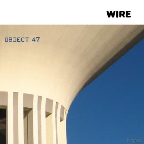 Wire: Object 47