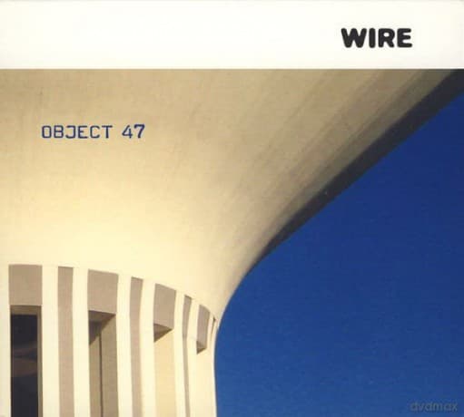 Wire: Object 47