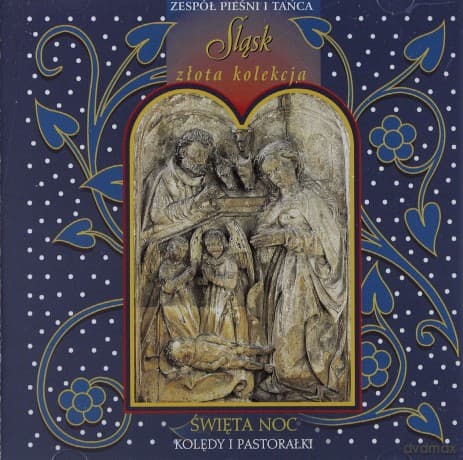 Zespół Pieśni i Tańca Śląsk: Kolędy i Pastorałki