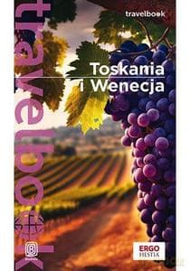 Toskania i Wenecja. Travelbook - Agnieszka Masternak