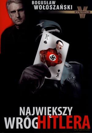 Największy wróg Hitlera - Bogusław Wołoszański (tw)