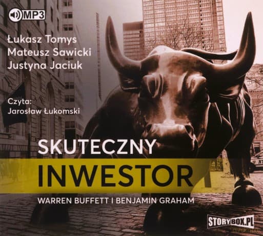 Skuteczny inwestor. Warren Buffett i Benjamin Graham - Łukasz Tomys, Mateusz Sawicki, Justyna Jaciuk