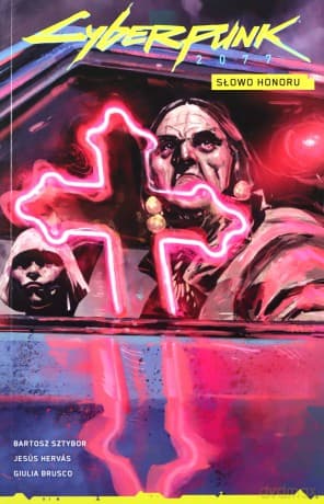 Słowo honoru. Cyberpunk 2077 (Tom 5) - Bartosz Sztybor, Jesús Hervás