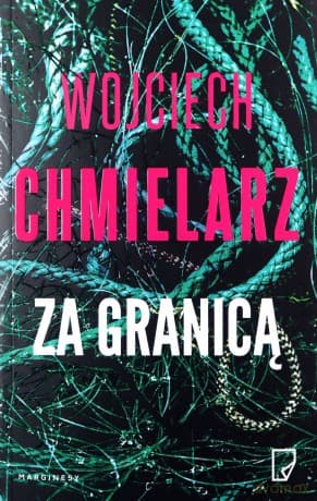 Za granicą - Wojciech Chmielarz