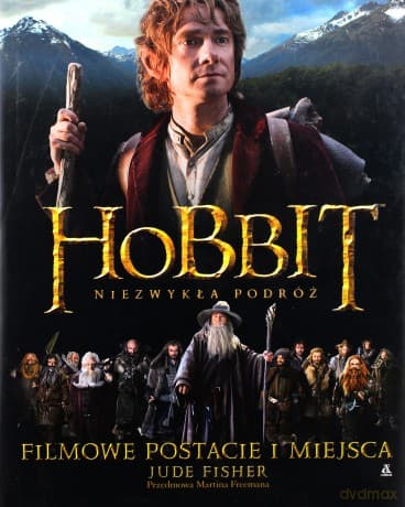 Hobbit Niezwykła Podróż Filmowe Postacie I Miejsca Tw - Jude Fisher