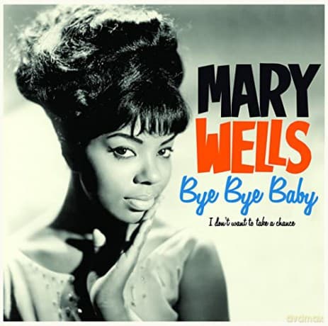 Mary Wells: Bye Bye Baby - The Complete Algum (+4 Bonus Tracks)